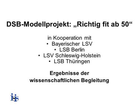 DSB-Modellprojekt: „Richtig fit ab 50“ wissenschaftlichen Begleitung