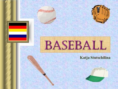 Baseball Katja Stutschilina.