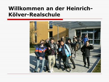 Willkommen an der Heinrich-Kölver-Realschule