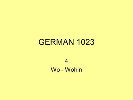 GERMAN 1023 4 Wo - Wohin.