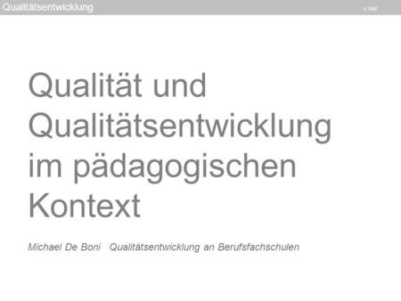 Qualität und Qualitätsentwicklung im pädagogischen Kontext