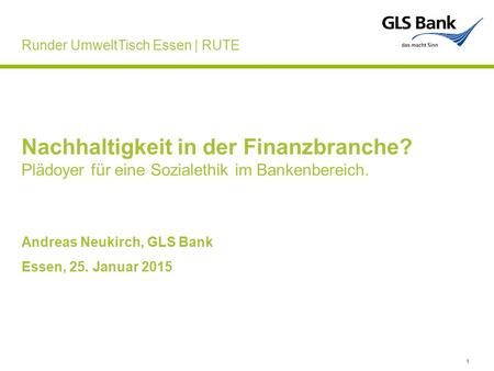 Andreas Neukirch, GLS Bank Essen, 25. Januar 2015