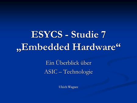 ESYCS - Studie 7 „Embedded Hardware“