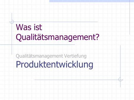 Was ist Qualitätsmanagement?