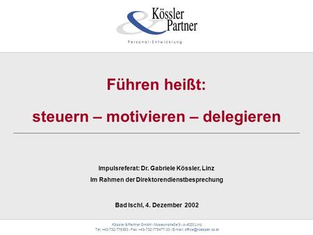 Führen heißt: steuern – motivieren – delegieren