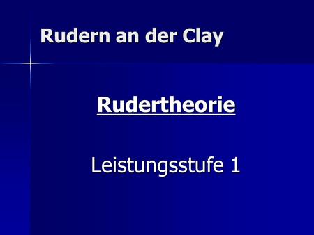 Rudern an der Clay Rudertheorie Leistungsstufe 1.