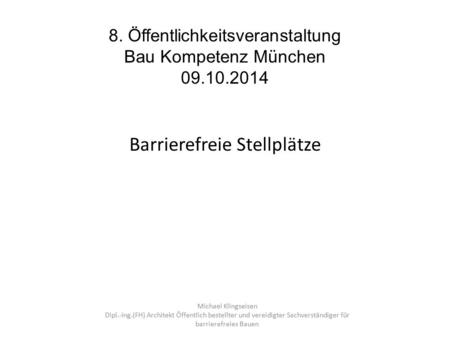 8. Öffentlichkeitsveranstaltung Bau Kompetenz München