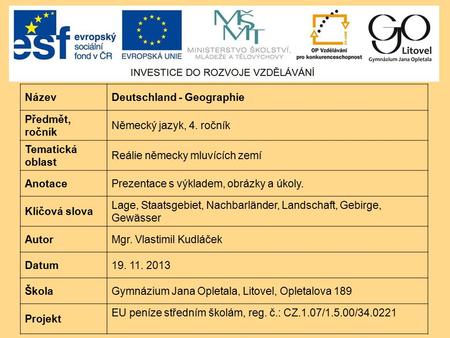 Název Deutschland - Geographie Předmět, ročník