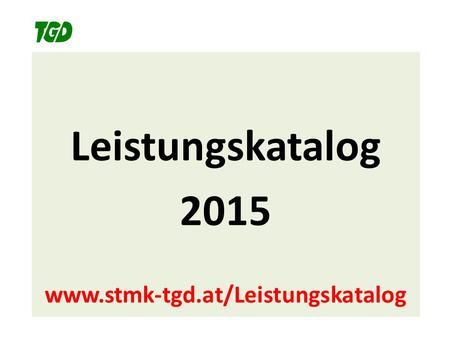 TGD = Hilfestellung zur Lösung praktischer Gesundheitsproblemen