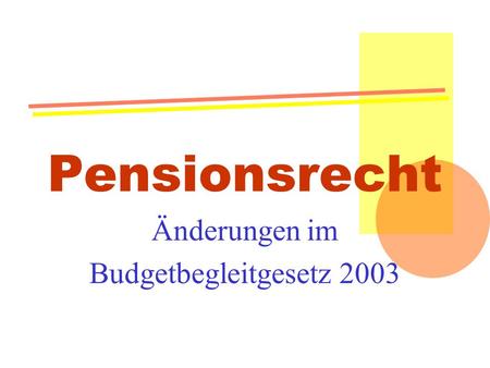 Änderungen im Budgetbegleitgesetz 2003