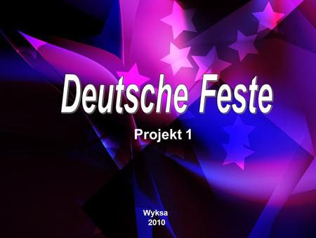 Deutsche Feste Projekt 1 Wyksa 2010.