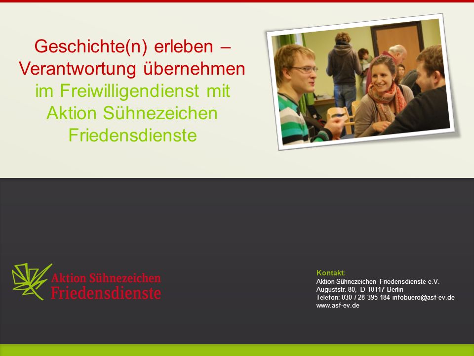 Kontakt Aktion Suhnezeichen Friedensdienste E V Auguststr 80 D Berlin Telefon 030 Geschichte N Ppt Herunterladen