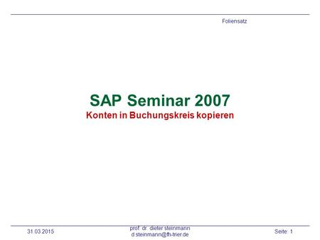 SAP Seminar 2007 Konten in Buchungskreis kopieren