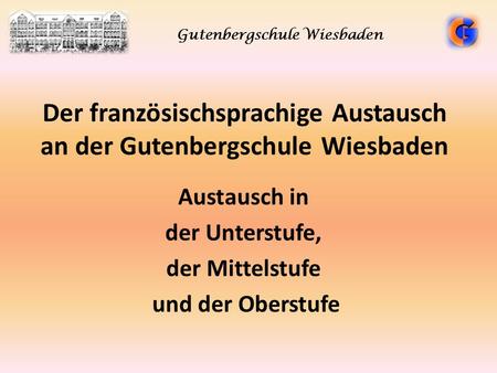 Der französischsprachige Austausch an der Gutenbergschule Wiesbaden