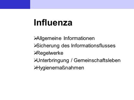 Influenza Allgemeine Informationen Sicherung des Informationsflusses