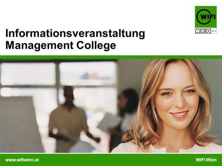 Www.wifiwien.atWIFI Wien Informationsveranstaltung Management College.
