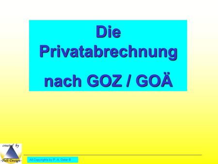 Die Privatabrechnung nach GOZ / GOÄ