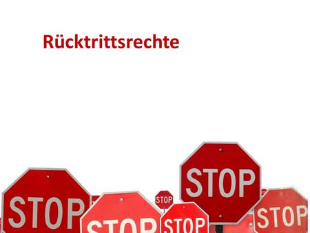 Rücktrittsrechte.