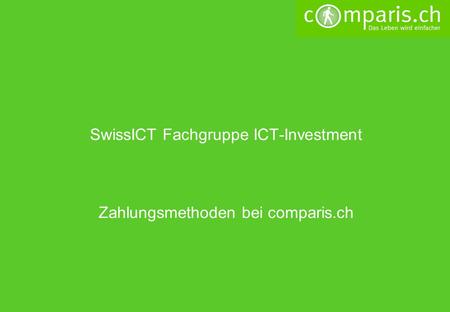 SwissICT Fachgruppe ICT-Investment Zahlungsmethoden bei comparis.ch.