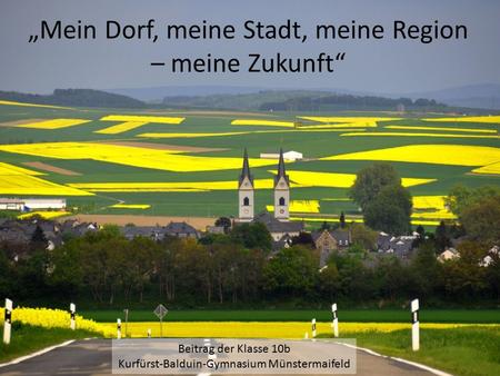 „Mein Dorf, meine Stadt, meine Region – meine Zukunft“