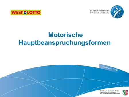 Motorische Hauptbeanspruchungsformen ​