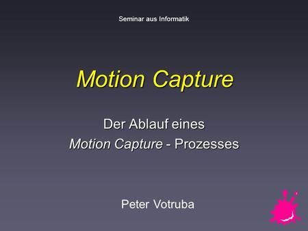 Der Ablauf eines Motion Capture - Prozesses