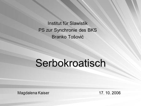 Institut für Slawistik PS zur Synchronie des BKS Branko Tošović