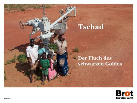 Tschad Der Fluch des schwarzen Goldes 1.