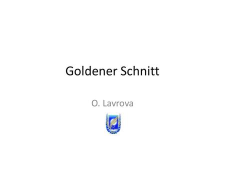 Goldener Schnitt O. Lavrova.