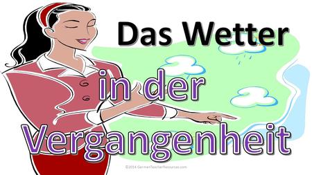 ©2014 GermanTeacherResources.com. Das ImperfektDas Präsens.