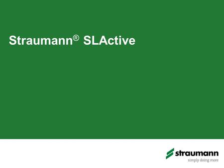 Straumann® SLActive.