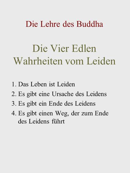 Die Lehre des Buddha Die Vier Edlen Wahrheiten vom Leiden