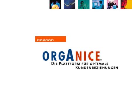 orgAnice Pi Schulung 2002-12- 12/13 Einführung in orgAnice Pi2.