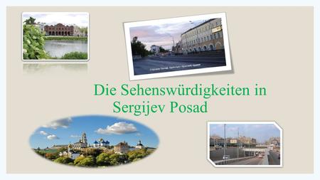 Die Sehenswürdigkeiten in Sergijev Posad. Spektakuläre Sehenswürdigkeit ist Sergijew Possad Ensemble der Dreifaltigkeit Sergius.