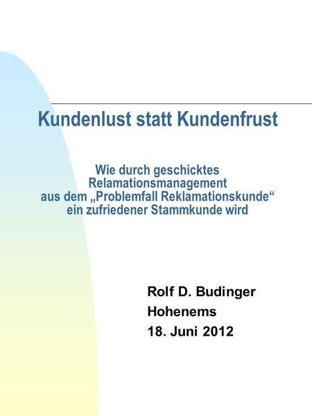 Rolf D. Budinger Hohenems 18. Juni 2012
