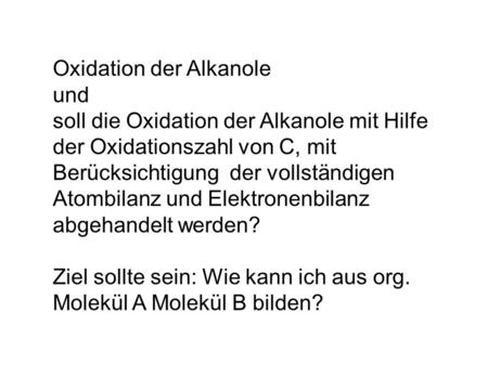 Oxidation der Alkanole  und