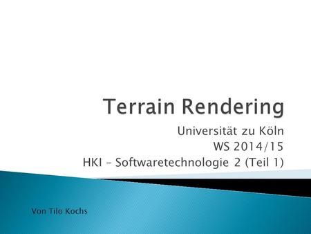 Universität zu Köln WS 2014/15 HKI – Softwaretechnologie 2 (Teil 1) Von Tilo Kochs.