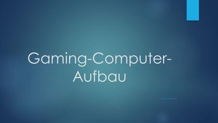 Gaming-Computer-Aufbau