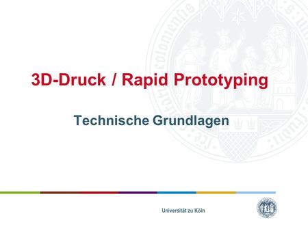 3D-Druck / Rapid Prototyping