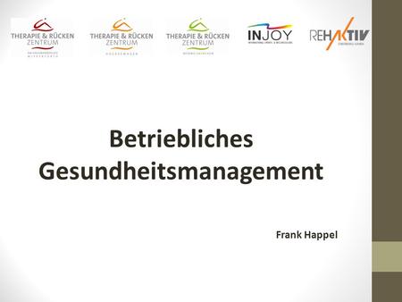 Betriebliches Gesundheitsmanagement Frank Happel