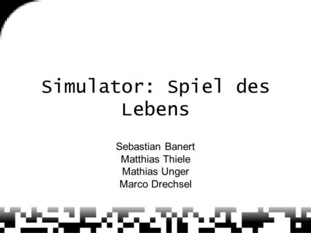 Simulator: Spiel des Lebens