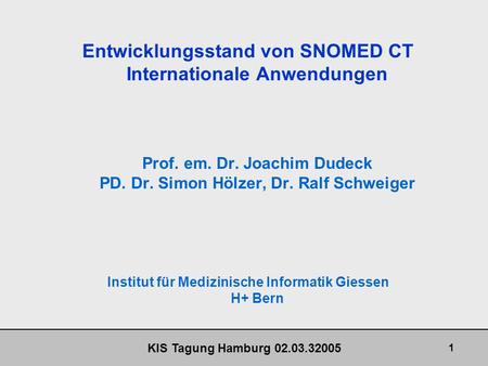 Entwicklungsstand von SNOMED CT Internationale Anwendungen
