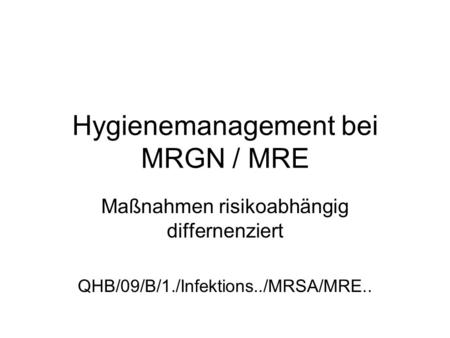 Hygienemanagement bei MRGN / MRE
