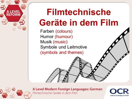 Filmtechnische Geräte in dem Film Farben (colours) Humor (humour) Musik (music) Symbole und Leitmotive (symbols and themes)