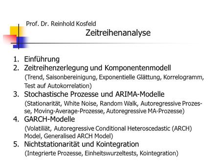Prof. Dr. Reinhold Kosfeld Zeitreihenanalyse