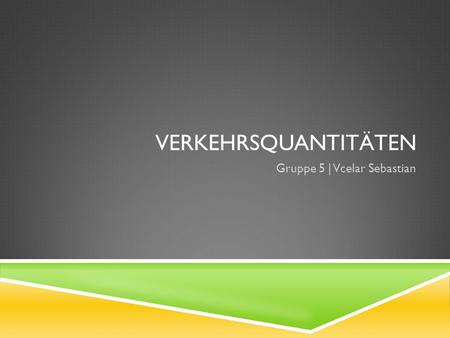 Gruppe 5 | Vcelar Sebastian