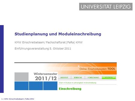 Studienplanung und Moduleinschreibung KMW Einschreibeteam/ Fachschaftsrat (FaRa) KMW Einführungsveranstaltung 5. Oktober 2011.