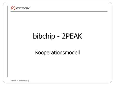 2PEAK.com – Electronic Doping bibchip - 2PEAK Kooperationsmodell.