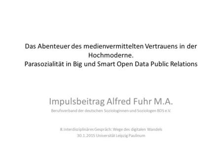 Das Abenteuer des medienvermittelten Vertrauens in der Hochmoderne