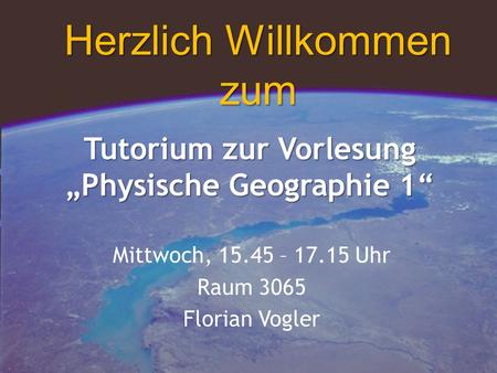 Tutorium zur Vorlesung „Physische Geographie 1“